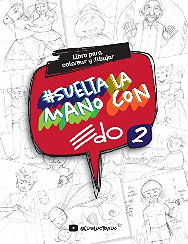 #Sueltalamanoconedo2: Libro para colorear y dibujar (Spanish Edition)