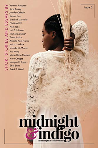 Midnight & Indigo : Celebrating Black Women Writers (Issue 3)