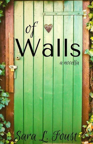 Of Walls : A Novella