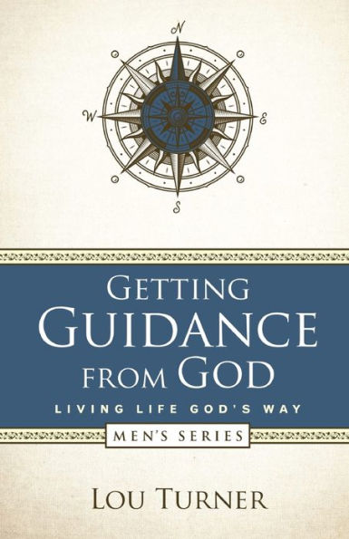 Getting Guidance From God (Living Life God's Way)