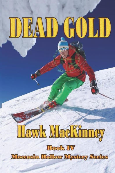 Dead Gold (Moccasin Hollow Mystery Series)