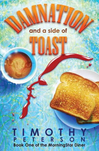 Damnation and a side of Toast: Book one of the MorningStar Diner