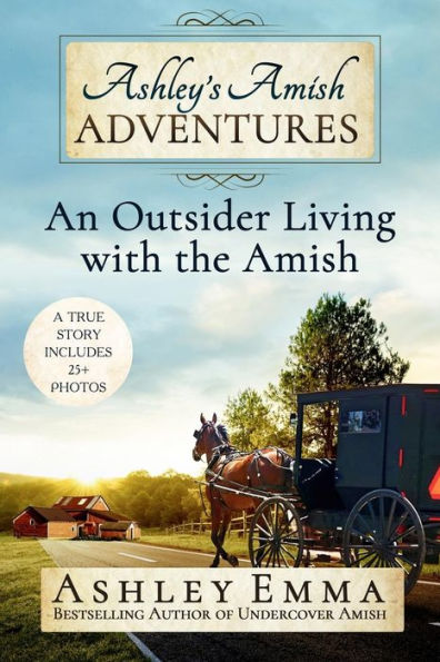 Ashley's Amish Adventures: An Outsider Living with the Amish