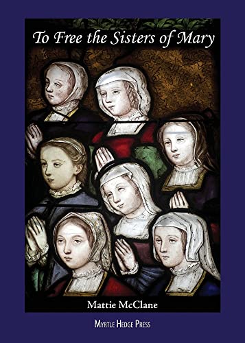To Free The Sisters Of Mary