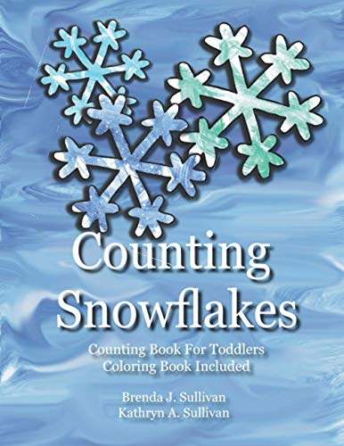 Counting Snowflakes : Counting Book For Children Coloring Book Included