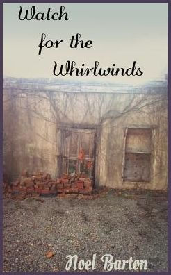 Watch For The Whirlwinds