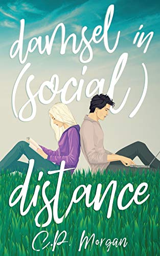 Damsel in (Social) Distance : A Sweet, Quarantine Romance