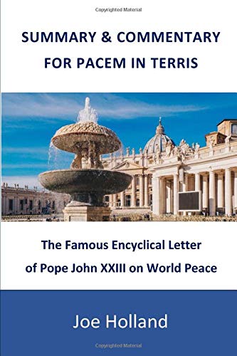 Summary & Commentary for Pacem in Terris: The Famous Encyclical Letter of Pope John XXIII on World Peace