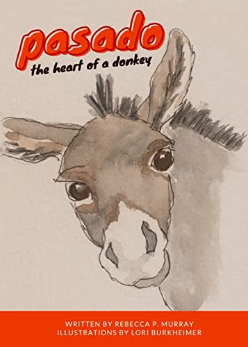 Pasado: The Heart Of A Donkey