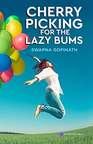 Cherry Picking for the Lazy Bums (Envision Earth Media - Nonfiction)