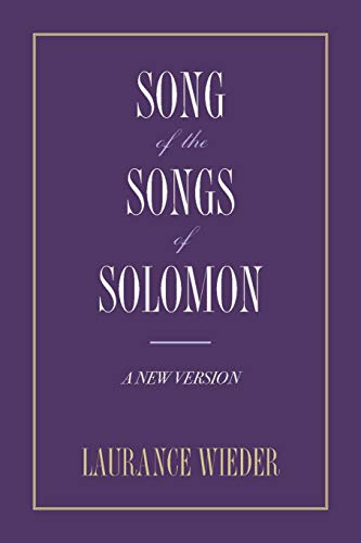 Song of the Songs of Solomon : A New Version