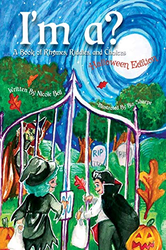 I'm A? A Book of Rhymes, Riddles, and Choices : Halloween Edition