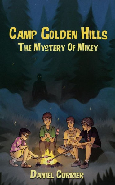 Camp Golden Hills: The Mystery Of Mikey - 9781733101226