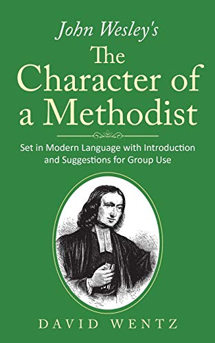 John Wesley's The Character of a Methodist : Set in Modern Language with Introduction and Suggestions for Group Use