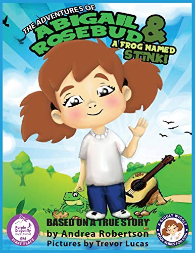 Abigail Rosebud And A Frog Named Stink! - 9781733129237