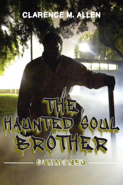 The Haunted Soul Brother : Summoned - 9781733132909