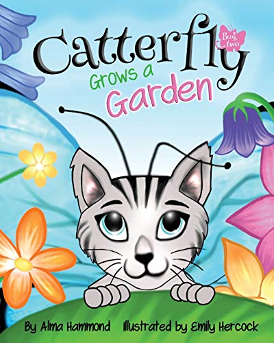 Catterfly Grows a Garden - 9781733153973