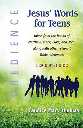 Jesus' Words for Teens--Obedience : Leader's Guide