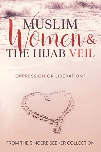 Muslim Women & The Hijab Veil: Oppression Or Liberation? (Understanding Islam | Learn Islam | Basic Beliefs Of Islam | Islam Beliefs And Practices)