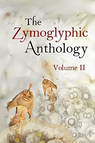 The Zymoglyphic Anthology Volume Ii