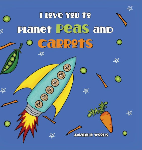 I Love You to Planet Peas and Carrots