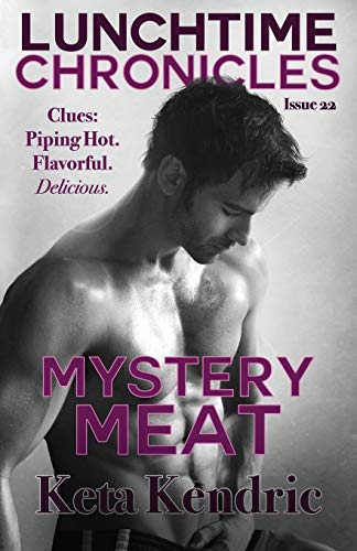 Mystery Meat : Issue #22 - the Lunchtime Chronicles Season 3