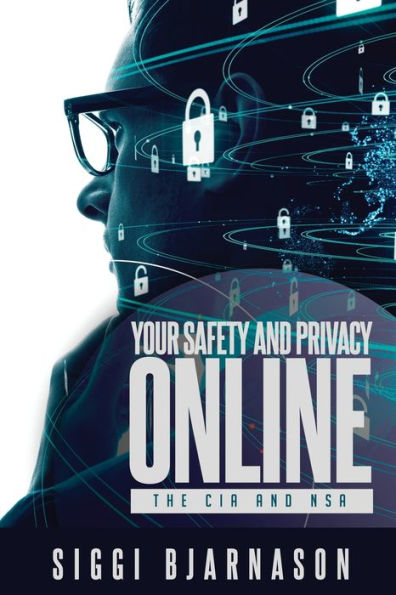 Your Safety And Privacy Online -Ingram : The Cia And Nsa