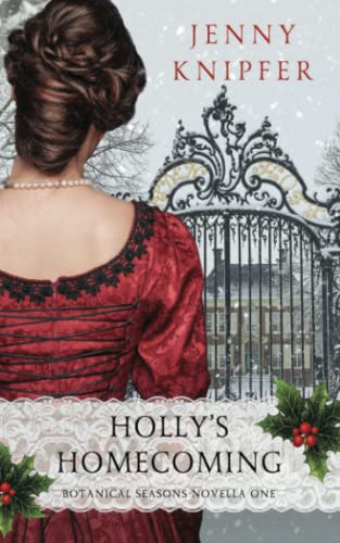 Holly's Homecoming: Botanical Seasons: Novella One