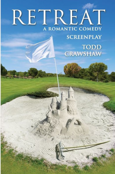 Retreat : A Romantic Comedy