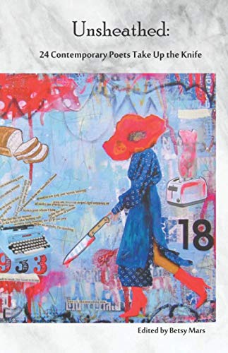 Unsheathed: 24 Contemporary Poets Take Up the Knife