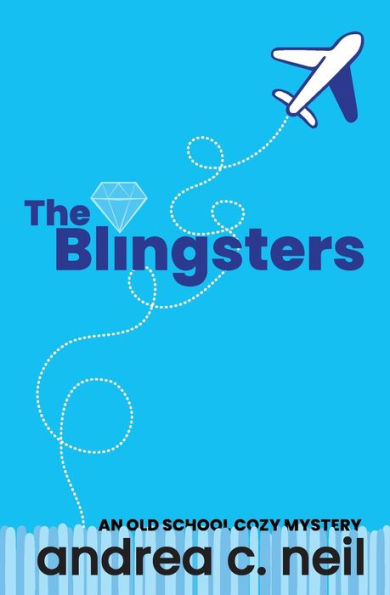 The Blingsters: An Old School Cozy Mystery