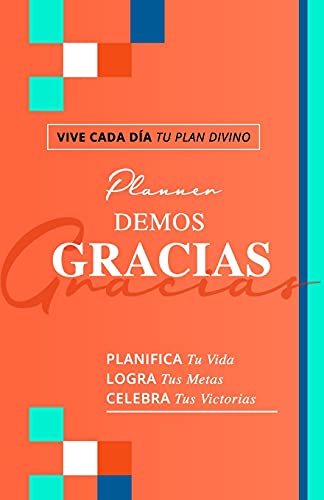 Planificador Demos Gracias: Vive Cada D?ú?¡A Tu Plan Divino (Spanish Edition)