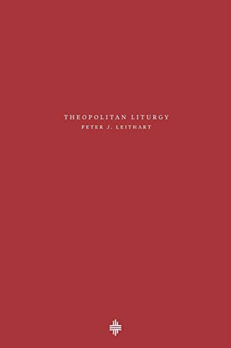 Theopolitan Liturgy (Theopolis Fundamentals)