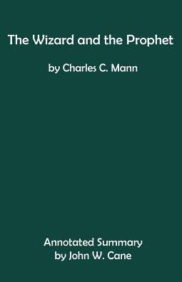 The Wizard And The Prophet: Annotated Summary