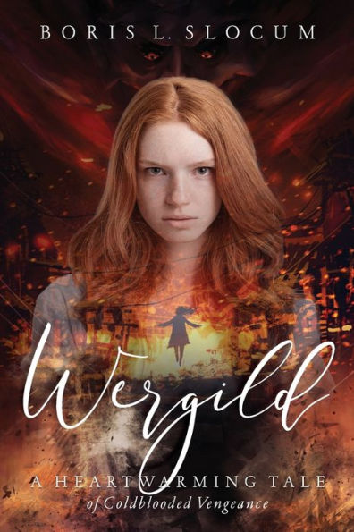 Wergild : A Heartwarming Tale Of Coldblooded Vengeance - 9781733542500