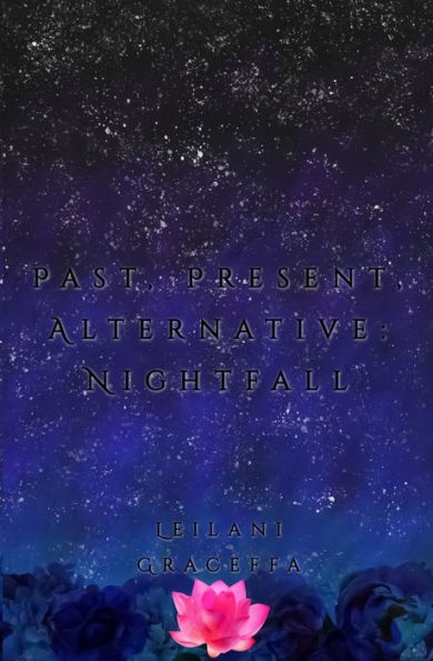 Past, Present, Alternative : Nightfall