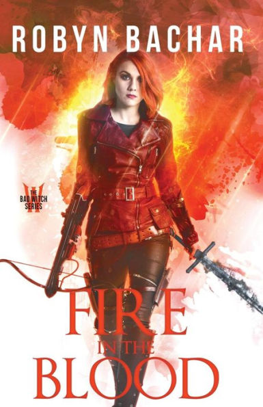 Fire in the Blood (Bad Witch)