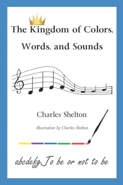 The Kingdom Of Colors, Words, And Sounds