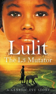 Lulit : A Genetic Eve Story: The L3 Mutator