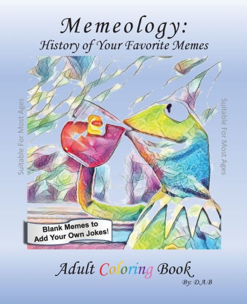 Memeology : Adult Coloring Book: History Of Your Favorite Memes
