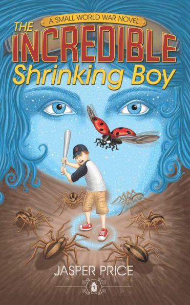 The Incredible Shrinking Boy - 9781733747714