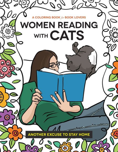 Women Reading With Cats : A Coloring Book For Book Lovers