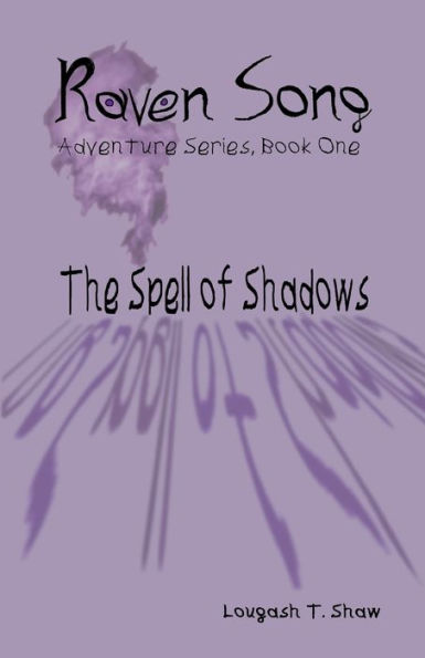 The Spell Of Shadows (Raven Song Adventure)