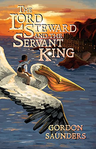 The Lord Steward And The Servant King (Paperback)