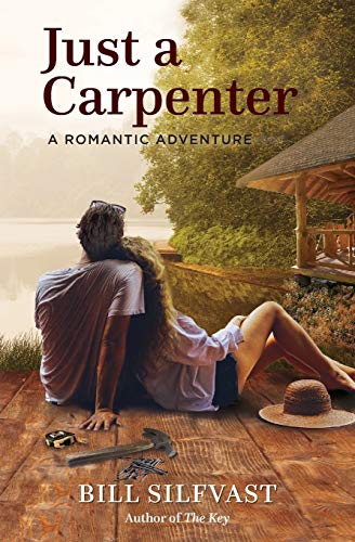 Just a Carpenter : A Romantic Adventure