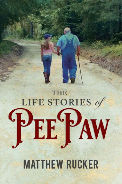 The Life Stories Of Peepaw