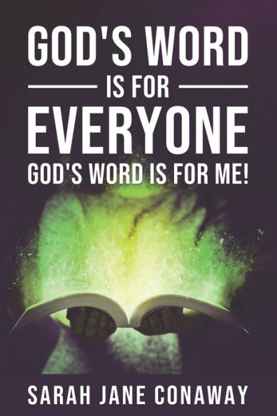 God's Word Is For Everyone: God's Word Is For Me!