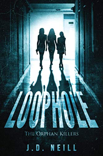 Loophole : The Orphan Killers:: The Orphan Killers