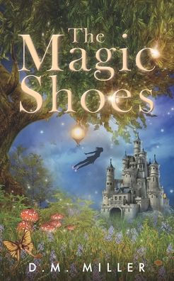 The Magic Shoes - 9781733976800