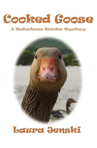 Cooked Goose : A Motorhome Murder Mystery